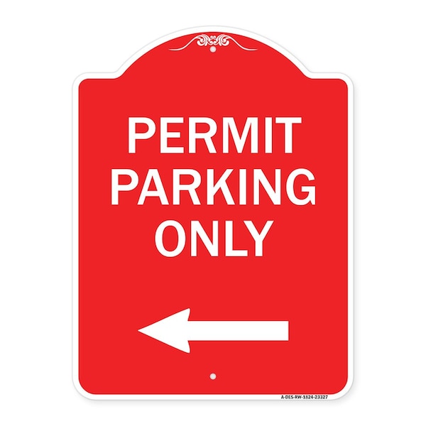 Permit Parking With Left Arrow, Red & White Aluminum Architectural Sign, 18" x 24", RW-1824-23327
